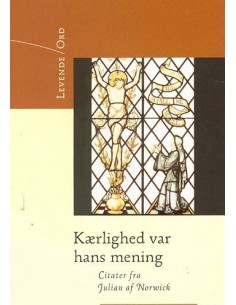 Kærlighed var hans mening