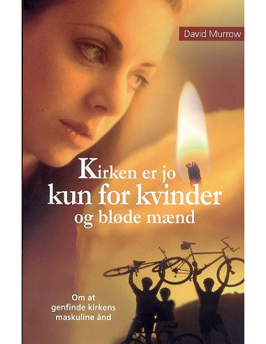 Kirken er jo kun for kvinder og bløde...