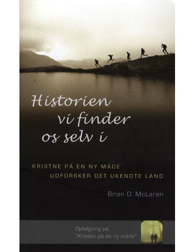 Historien vi finder os selv i