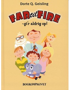 Far til fire - gi´r aldrig op!
