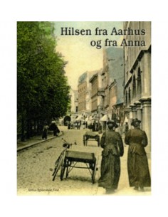 Hilsen fra Aarhus og fra Anna