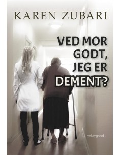 Ved mor godt, jeg er dement?