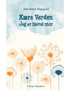 Kære verden - jeg er blevet...