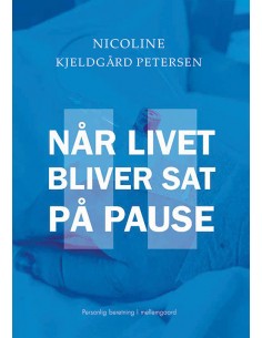 Når livet bliver sat på pause