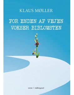 For enden af vejen vokser...