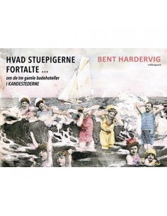 Hvad stuepigerne fortalte ...