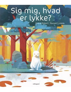 Sig mig, hvad er lykke?