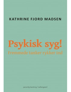 Psykisk syg!