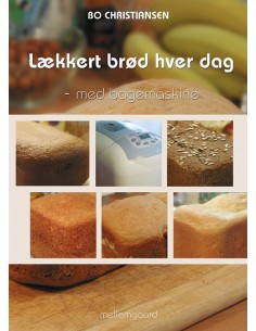 Lækkert brød hver dag - med...