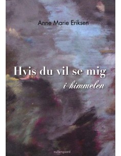 Hvis du vil se mig i himmelen