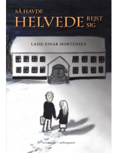 Så havde helvede rejst sig