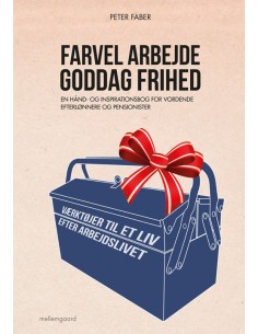 Farvel arbejde - goddag frihed