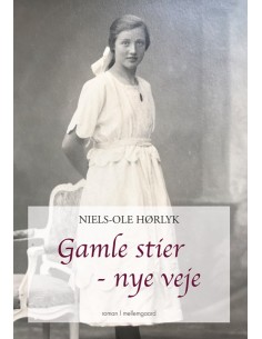 Gamle stier - nye veje