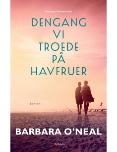 Dengang vi troede på havfruer