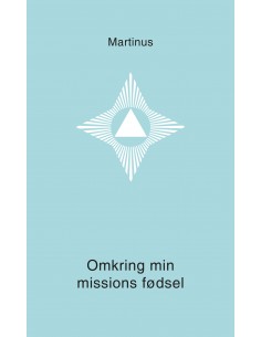 Omkring min missions fødsel...