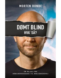 Dømt blind – hva' så?