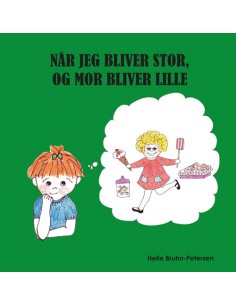Når jeg bliver stor, og mor...