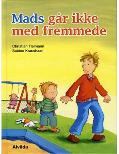 Mads går ikke med fremmede