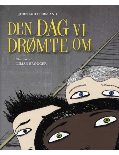 Den dag vi drømte om