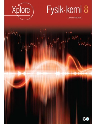 Xplore Fysik/kemi 8 Lærerhåndbog