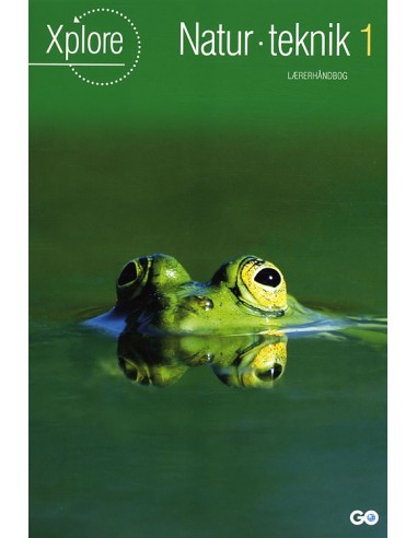 Xplore Natur/teknologi 1 Lærerhåndbog