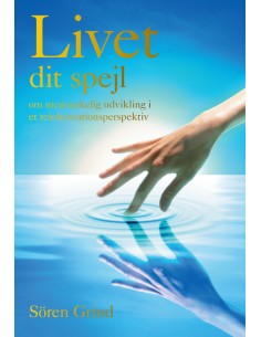 Livet - dit spejl
