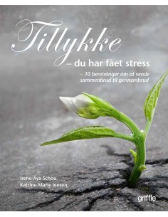 Tillykke du har fået stress