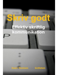 Skriv godt - effektiv...