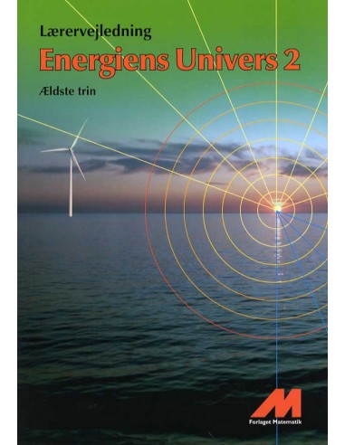 Energiens Univers 2 -  Lærerevejledning