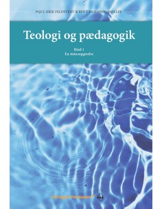 Teologi og pædagogik. Bind 1