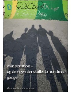 Min situation – og drengen...