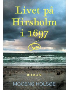 Livet på Hirsholm i 1697