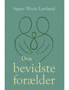 Den bevidste forælder