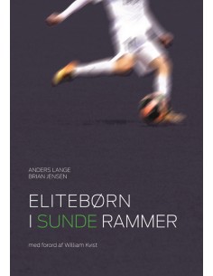 Elitebørn i sunde rammer.