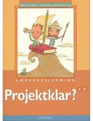 Projektklar? 1+ 2, Lærervejledning