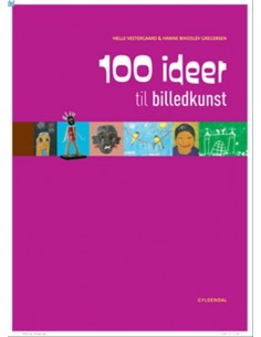 100 ideer til billedkunst