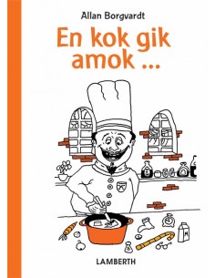 En kok gik amok ...