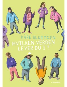 Hvilken verden lever du i?