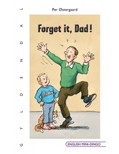 Forget it, Dad!