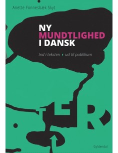 Ny mundtlighed i dansk. Ind...