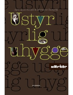 MÆRKER - Ustyrlig uhygge