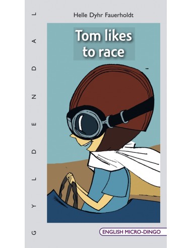 Tom likes to race