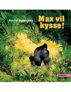 Max vil kysse!