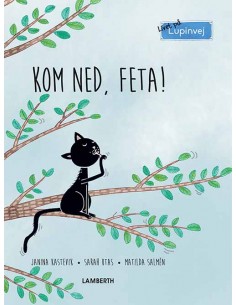 Kom ned, Feta!