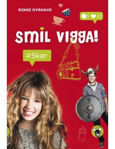 Smil, Vigga! Skør