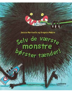 Selv de værste monstre...