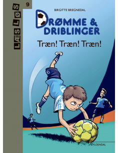 Drømme og driblinger. Træn!...