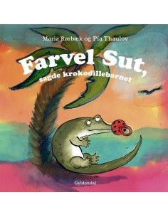 Farvel sut, sagde...