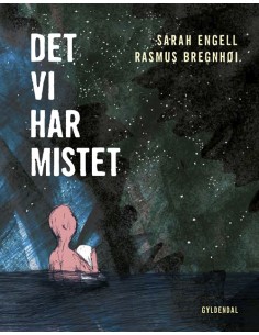 Det vi har mistet