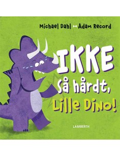 Ikke så hårdt, Lille Dino!